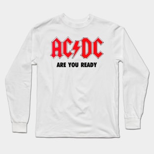 ARE YOU READY Long Sleeve T-Shirt